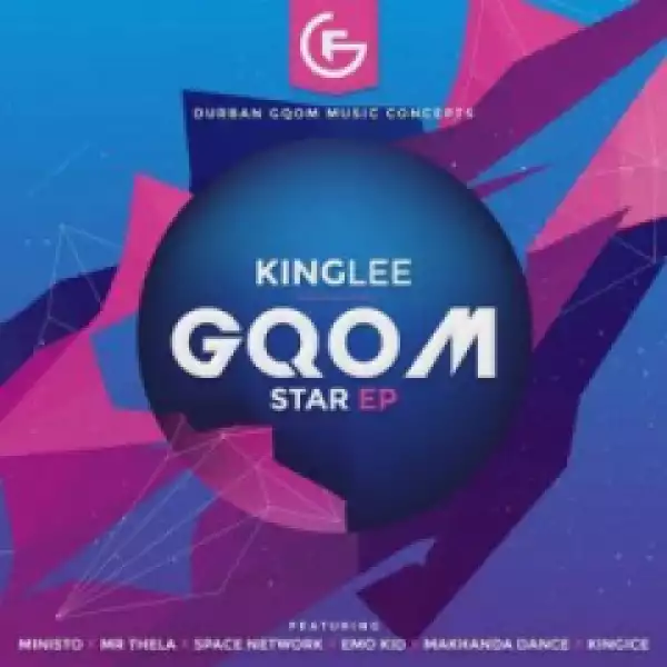King Lee - Gqom Star (Street Fever)